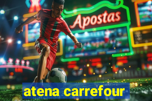 atena carrefour